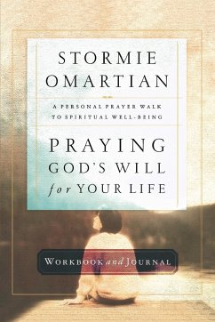 Praying God's Will for Your Life Workbook and Journal - Omartian, Stormie