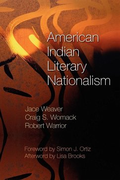 American Indian Literary Nationalism - Weaver, Jace; Womack, Craig S.; Warrior, Robert
