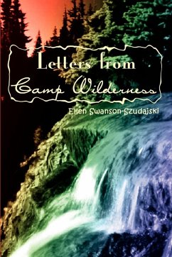 Letters from Camp Wilderness - Swanson-Szudajski, Ellen