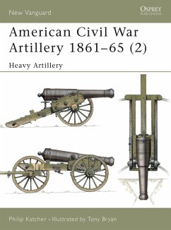 American Civil War Artillery 1861-65 (2): Heavy Artillery - Katcher, Philip