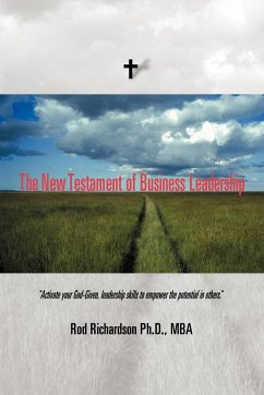 The New Testament of Business Leadership - Richardson, Rod