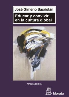 Educar y convivir en la cultura global - Gimeno Sacristán, José . . . [et al.