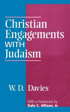 Christian Engagements with Judaism - Davis, W. D.; Davies, W. D.