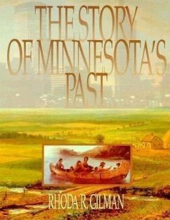 The Story of Minnesota's Past - Gilman, Rhoda