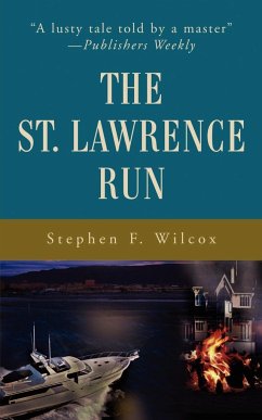 The St. Lawrence Run - Wilcox, Stephen F.