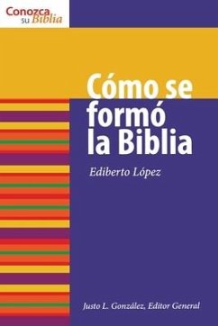 Cómo Se Formó La Biblia - Lopez, Ediberto