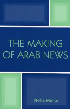 The Making of Arab News - Mellor, Noha