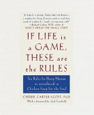 If Life Is a Game, These Are the Rules: Ten Rules for Being Human as Introduced in Chicken Soup for the Soul