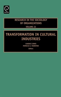 Transformation in Cultural Industries - Jones, Candace / Thornton, Patricia H. (eds.)