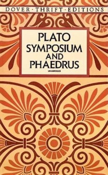 Symposium and Phaedrus Symposium and Phaedrus