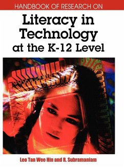 Handbook of Research on Literacy in Technology at the K-12 Level - Tan Wee Hin, Leo