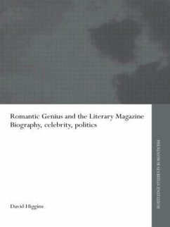 Romantic Genius and the Literary Magazine - Higgins, David