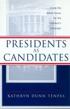 Presidents as Candidates - Tenpas, Kathryn D