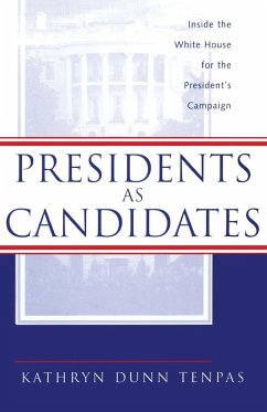 Presidents as Candidates - Tenpas, Kathryn D