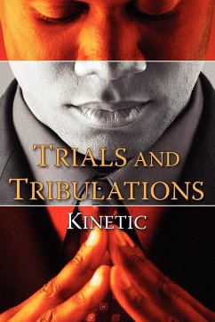 TRIALS AND TRIBULATIONS - Kinetic