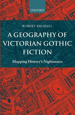A Geography of Victorian Gothic Fiction - Mighall, Robert