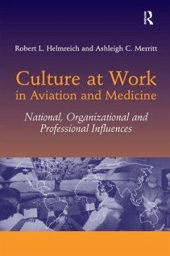 Culture at Work in Aviation and Medicine - Helmreich, Robert L; Merritt, Ashleigh C