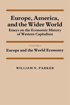 Europe, America, and the Wider World - Parker, William Nelson