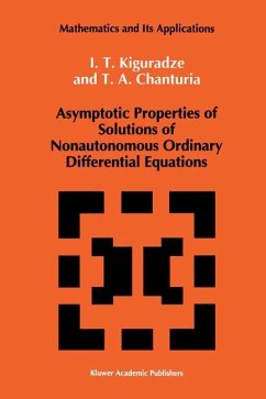 Asymptotic Properties of Solutions of Nonautonomous Ordinary Differential Equations - Kiguradze, Ivan;Chanturia, T. A.