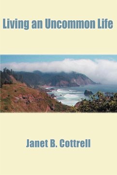 Living an Uncommon Life - Cottrell, Janet B.