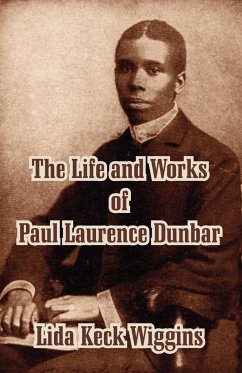 The Life and Works of Paul Laurence Dunbar