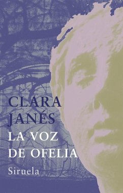 La voz de Ofelia - Janés, Clara