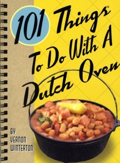 101 Things to Do with a Dutch Oven - Winterton, Vernon