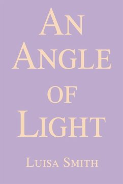 An Angle of Light - Smith, Luisa