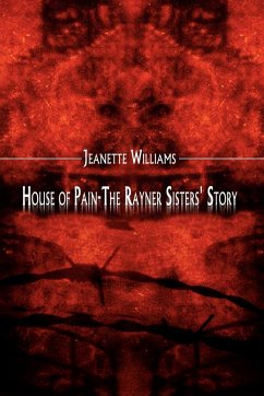 House of Pain-The Rayner Sisters' Story - Williams, Jeanette