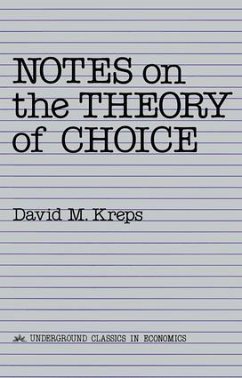 Notes On The Theory Of Choice - Kreps, David