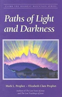 Paths of Light and Darkness: The Everlasting Gospel - Prophet, Mark L.; Prophet, Elizabeth Clare
