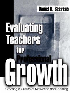 Evaluating Teachers for Professional Growth - Beerens, Daniel R.; Beerens, Dan; Beerens, Loe