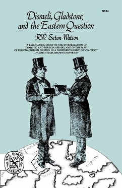 Disraeli, Gladstone, and the Eastern Question - Seton-Watson, R. W.