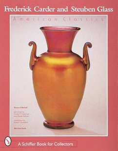 Frederick Carder & Steuben Glass - Dimitroff, Thomas P.; Hajdamach, Charles R.; Spillman, Jane Shadel
