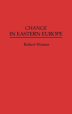 Change in Eastern Europe - Weiner, Robert