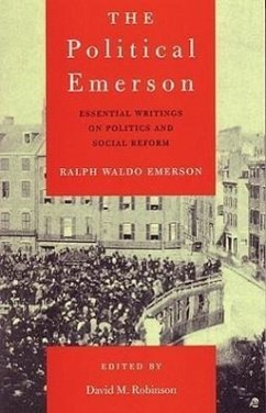 The Political Emerson: Essential Writings on Politics and Social Reform - Emerson, Ralph Waldo