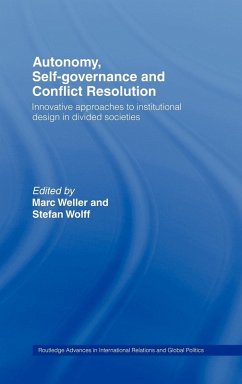 Autonomy, Self Governance and Conflict Resolution - Weller, Marc / Wolff, Stefan (eds.)