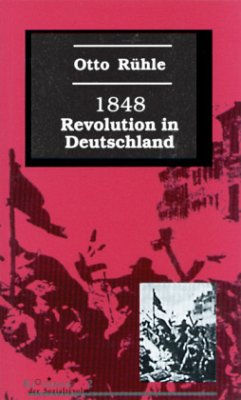 1848. Revolution in Deutschland - Rühle, Otto