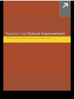 Teacher-Led School Improvement - Durrant, Judith; Frost, David; Head, Michael