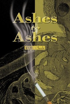 Ashes to Ashes - Clark, D. B.