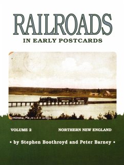 Railroads in Early Postcards - Boothroyd, Steven; Barney, Peter