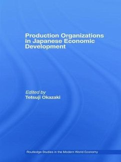 Production Organizations in Japanese Economic Development - Okazaki, Tetsuji