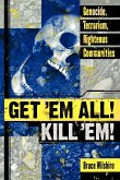 Get 'Em All! Kill 'Em!