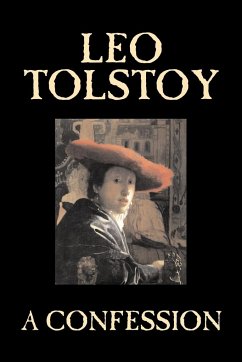 A Confession by Leo Tolstoy, Religion, Christian Theology, Philosophy - Tolstoy, Leo