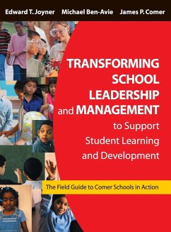 Transforming School Leadership and Management to Support Student Learning and Development - Joyner, Edward T.; Ben-Avie, Michael; Comer, James P.