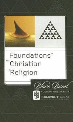 Foundations of the Christian Religion - Pascal, Blaise
