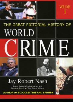 The Great Pictorial History of World Crime - Nash, Jay Robert
