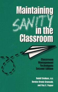 Maintaining Sanity In The Classroom - Dreikurs, Rudolf; Grunwald, Bernice Bronia; Pepper, Floy C.