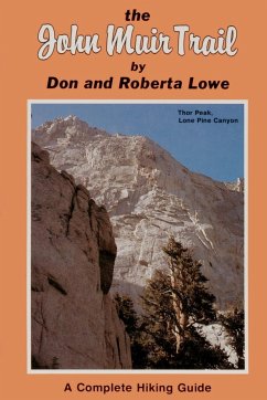 The John Muir Trail - Lowe, Don; Lowe, Roberta