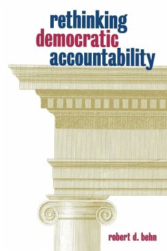 Rethinking Democratic Accountability - Behn, Robert D.